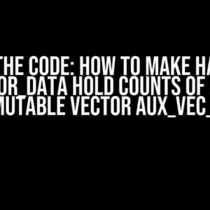 Fixing the Code: How to Make HashMap hmap_for_data Hold Counts of Items in Immutable Vector aux_vec_i32